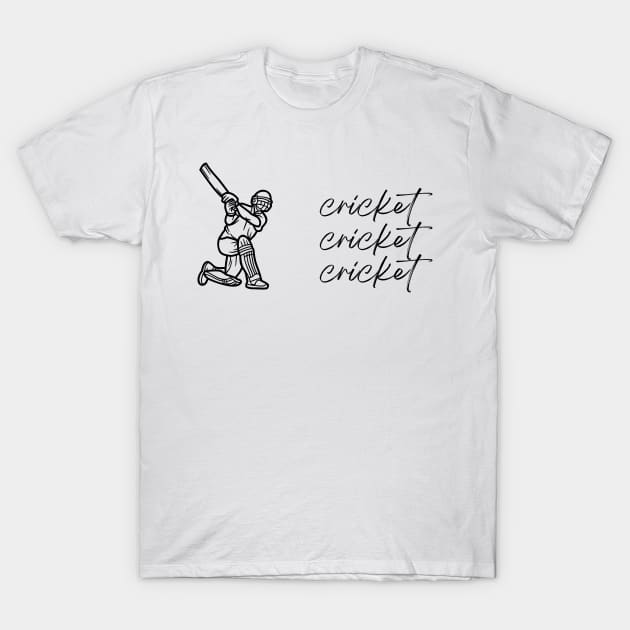 Cricket Cricket Cricket T-Shirt by simpledesigns